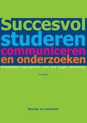 Succesvol studeren, communiceren en onderzoeken - Noortje van Glabbeek (ISBN 9789043023283)