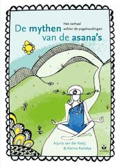 De mythen van de asana's - Arjuna van der Kooij, Alanna Kaivalya (ISBN 9789401301985)