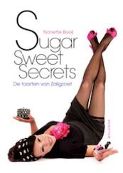 Sugar Sweet Secrets - Nanette Booij (ISBN 9789055948130)