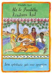 Als de Boeddha kinderen had - Charlotte Kasl (ISBN 9789401300124)