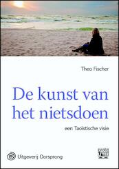 De kunst van het nietsdoen - grote letter uitgave - Theo Fischer (ISBN 9789461011503)