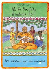 Als de Boeddha kinderen had - Charlotte Kasl (ISBN 9789069639772)