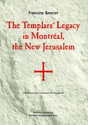 The Templars' Legacy in Montreal - F. Bernier (ISBN 9781931882149)