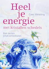 Heel je energie met kristallen schedels - C. Weteling (ISBN 9789077247709)