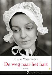 De weg naar het hart - Els van Wageningen (ISBN 9789048432448)