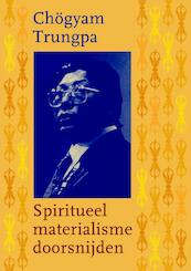Spiritueel materialisme doorsnijden - Chögyam Trungpa (ISBN 9789076681290)