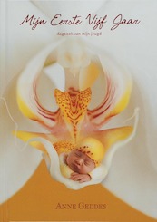 Mijn eerste vijf jaar Gele editie - Anne Geddes (ISBN 9789058976017)