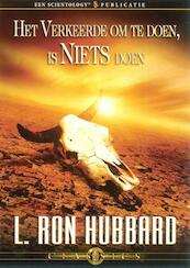 Het verkeerde om te doen, is niets doen - L. Ron Hubbard (ISBN 9781403177254)