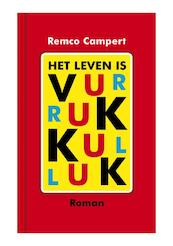 Het leven is vurrukkulluk - Remco Campert (ISBN 9789059651562)