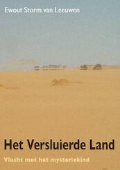 Het Versluierde Land 1 Vlucht met het mysteriekind - Ewout Storm van Leeuwen (ISBN 9789072475039)