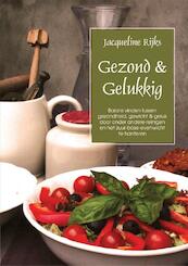 Gezond en gelukkig - Jacqueline Rijks (ISBN 9789048422807)
