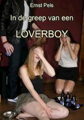 In de greep van een loverboy - Ernst Pels (ISBN 9789462170483)