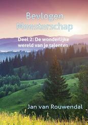 Bevlogen meesterschap 2 - Jan van Rouwendal (ISBN 9789491439674)