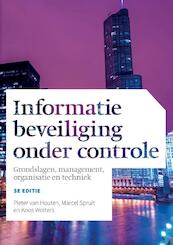 Informatiebeveiliging onder controle - Pieter van Houten, Marcel Spruit, Koos Wolters (ISBN 9789043033565)