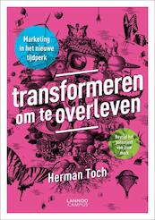 Transformeren om te overleven - Herman Toch (ISBN 9789401401265)