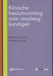 Klinische besluitvorming voor verpleegkundigen - Marlou de Kuiper, Anneke de Jong (ISBN 9789035234987)