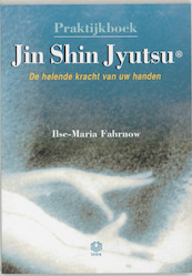 Praktijkboek Jin Shin Jyutsu - I.-M. Fahrnow (ISBN 9789062290871)