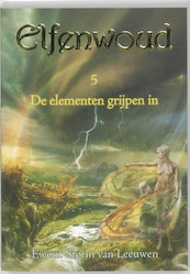 Elfenwoud 5 De elementen grijpen in - Ewout Storm van Leeuwen (ISBN 9789072475015)