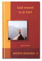 God woont in je hart - Morya, Geert Crevits (ISBN 9789075702330)