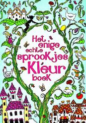 Het enige echte sprookjeskleurboek - (ISBN 9789045317083)