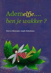 Ademelfje... ben je wakker ? - Angele Kokkelmans (ISBN 9789081178716)