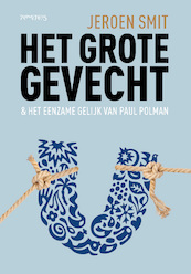 Het grote gevecht - Jeroen Smit (ISBN 9789044634723)