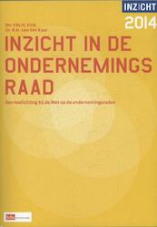 Inzicht in de ondernemingsraad Editie 2014 - F.W.H. Vink, R.H. van het Kaar (ISBN 9789012392020)