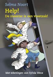 Help ! De meester is een vreetzak ! - Selma Noort (ISBN 9789075689600)