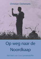 Op weg naar de Noordkaap - Christian Oerlemans (ISBN 9789089544292)