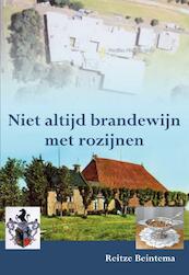 Niet altijd brandewijn met rozijnen - Reitze Beintema (ISBN 9789089544322)