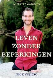 Leven zonder beperkingen - Nick Vujicic (ISBN 9789043519090)