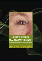 Dikke tranen en transparante geesten - Lieve van den Berg (ISBN 9789048420193)