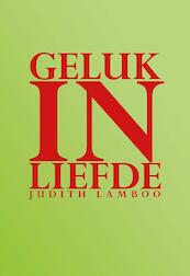 Geluk in liefde - Judith Lamboo (ISBN 9789089546531)