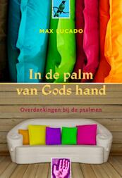 In de palm van gods hand - Max Lucado (ISBN 9789033816192)