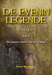 De Eveninlegende Deel II de laatste winter van de IJsman - Peter Westdorp (ISBN 9789089544667)