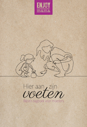 Hier aan zijn voeten - Carianne Ros, Wilma Poolen, Joyce de Jongh, Daniëlle Koudijs, Mira de Boer, Helene Akkerman, Leonie de Beer, Alina de Boer, Michelle Michelle Franssen-Vonk, Tobya Jong, Hetty Lalleman, Suzanne Struiksma (ISBN 9789033826504)