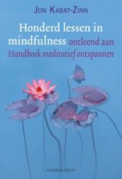 Honderd lessen in mindfulness - J. Kabat-Zinn, Jon Kabat-Zinn (ISBN 9789069638799)
