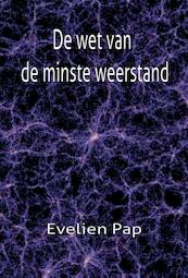 De wet van de minste weerstand - Evelien Pap (ISBN 9789491439551)