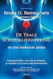 De trage schildklierwerking - Broda O. Barnes, Lawrence Galton (ISBN 9789079872619)