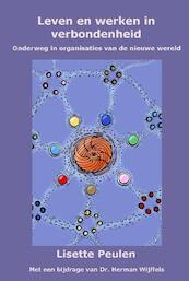 Leven en werken in verbondenheid - Lisette Peulen (ISBN 9789081754958)