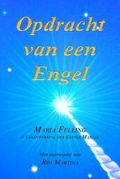 Opdracht van een Engel - Maria Felling, Esther Mannee (ISBN 9789075636789)