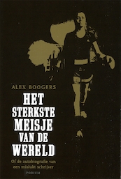 Het sterkste meisje van de wereld - Alex Boogers (ISBN 9789057593987)