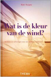 Wat is de kleur van wind? - Rixt Kuiper (ISBN 9789058717535)