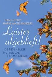 Luister alsjeblieft! - Hans Stolp, Harm Wagenmakers (ISBN 9789020209983)