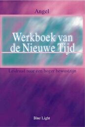 Werkboek van de Nieuwe Tijd - Angel (ISBN 9789080686236)