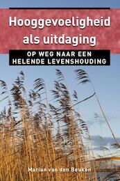 Hooggevoeligheid als uitdaging - Marian van den Beuken (ISBN 9789020212181)