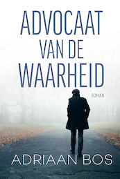 Advocaat van de waarheid - Adriaan Bos (ISBN 9789464374391)