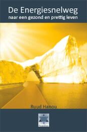 De energiesnelweg - Ruud Hanou (ISBN 9789081754927)