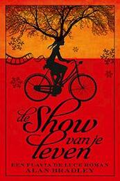 De show van je leven - Alan Bradley (ISBN 9789021807355)