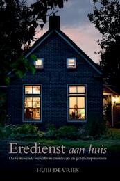 Eredienst aan huis - Huib de Vries (ISBN 9789033633775)